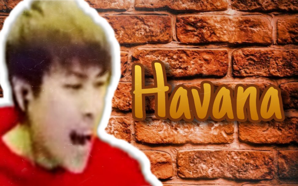 【卢本伟】Havana(Wannima)哔哩哔哩bilibili