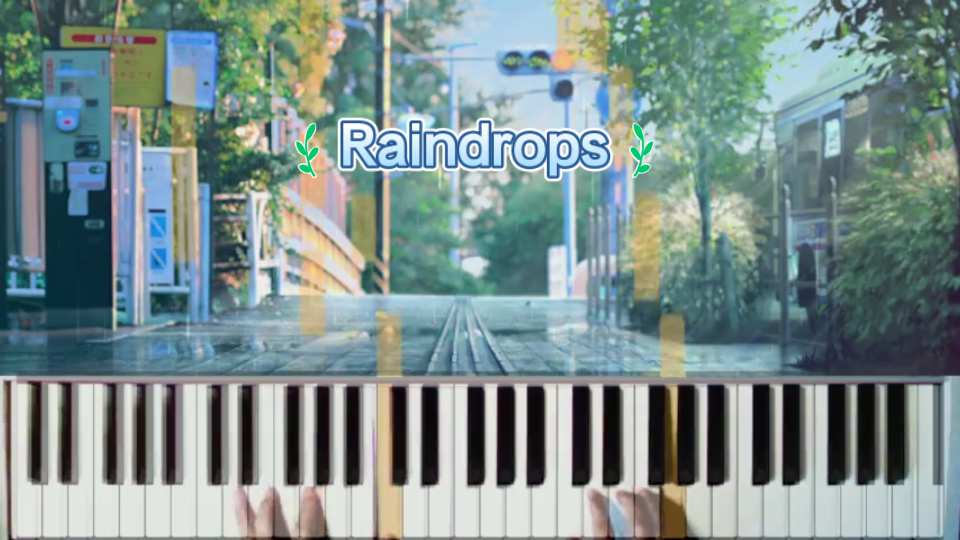 [图]【特效钢琴】Raindrops雨滴 轻柔弹奏