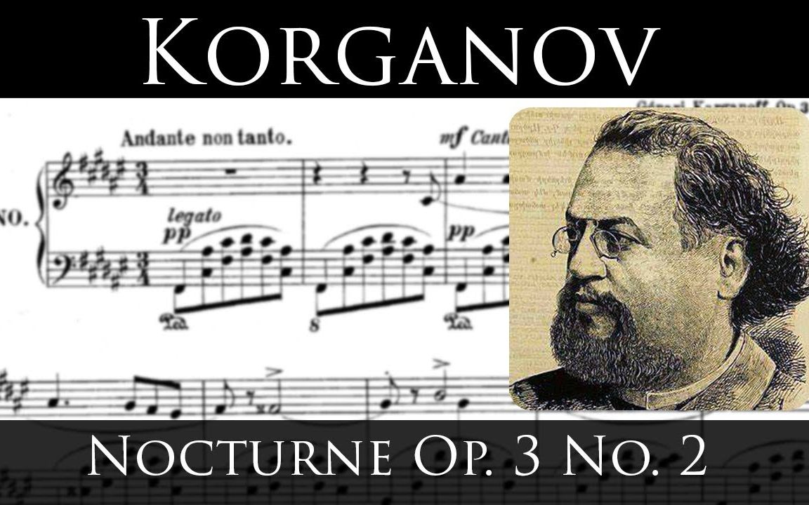 [图]【钢琴】格那莱·考尔加诺夫 - 夜曲 Op.3 No.2 Genary Korganov - Nocturne Op.3 No.2