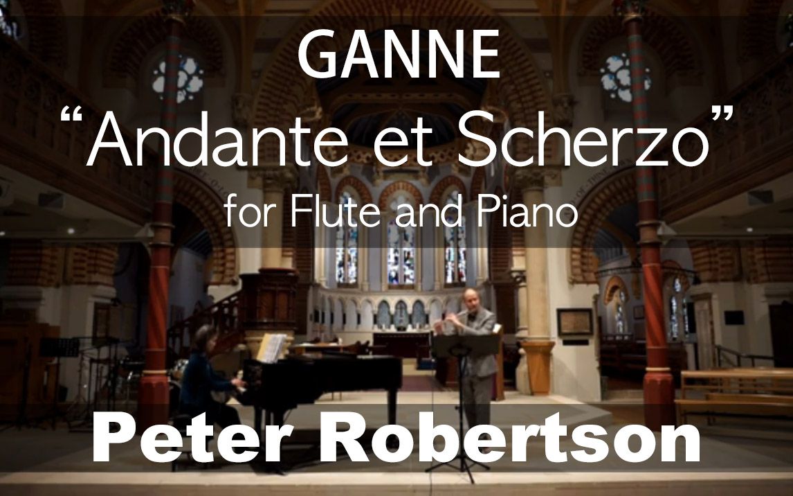 L.GanneAndante et Scherzo (Peter Robertson)哔哩哔哩bilibili