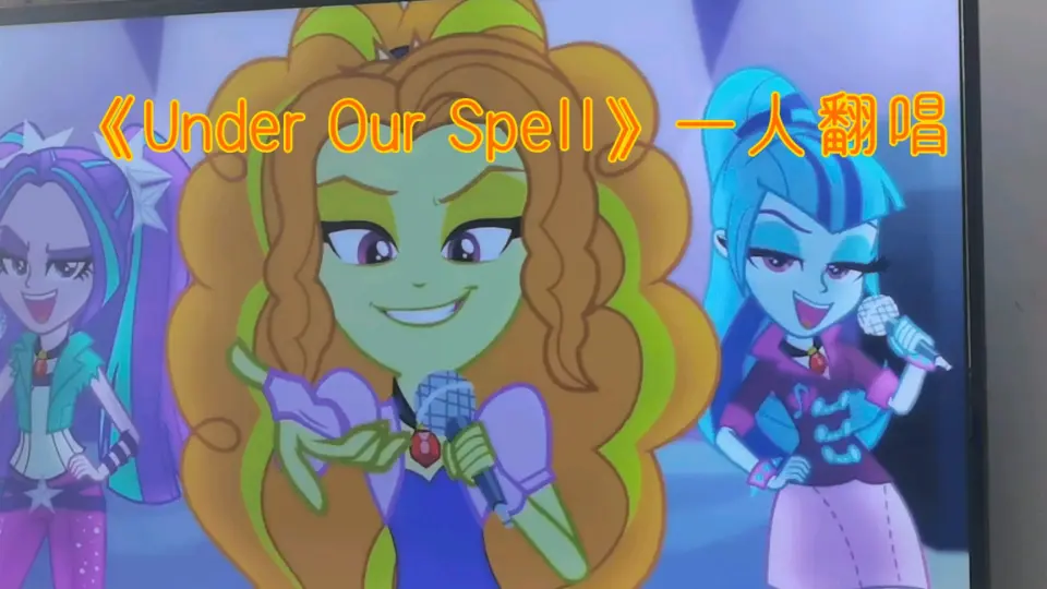 Under Our Spell, MLP: Equestria Girls