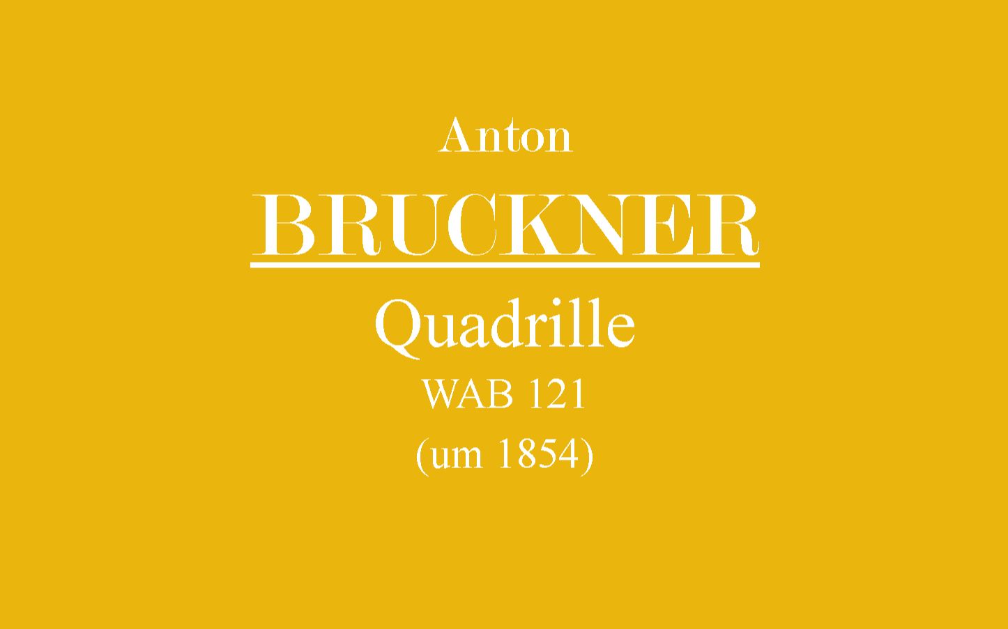 [图]Anton Bruckner-Quadrille.WAB 121