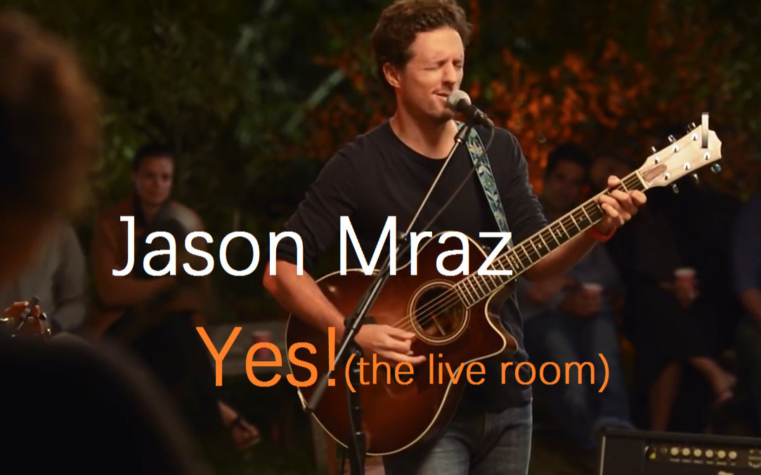 Jason Mraz《Yes!》(Live @ Mraz Organics Avocado Ranch)好听到爆炸哔哩哔哩bilibili