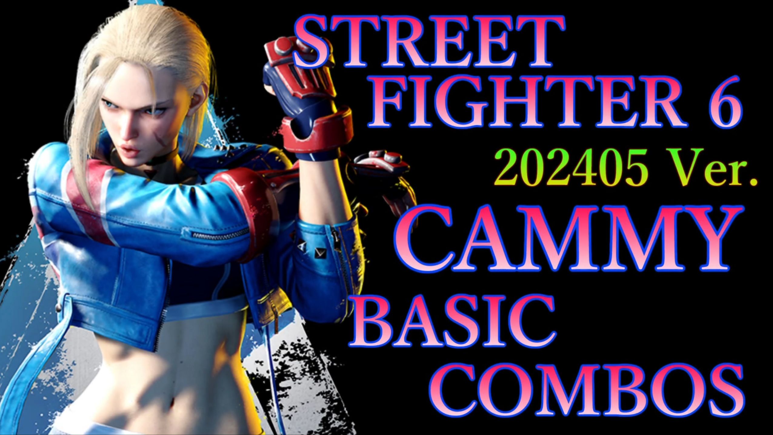 【街霸6 combos】by meno ver202405 - 嘉米基础连续技