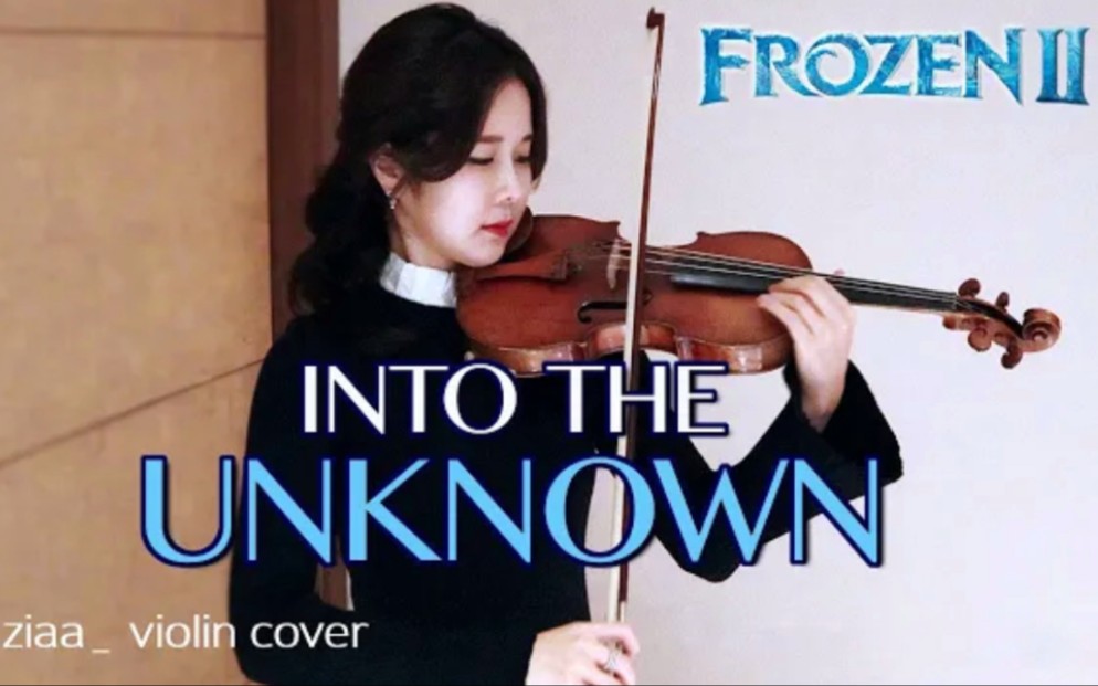 [图]冰雪奇缘2 主题曲-未知的真相 & 小提琴 Frozen 2 - Into The Unknown - by ziaa violin cover