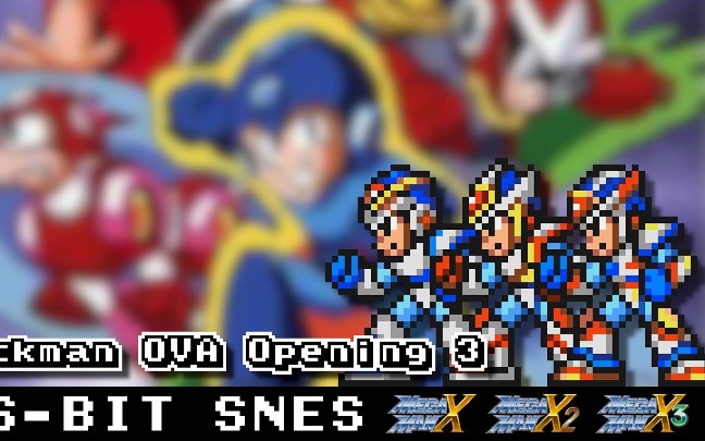 [图][16-Bit SNES]Rockman OVA Opening 3【X1+X2+X3 Style】