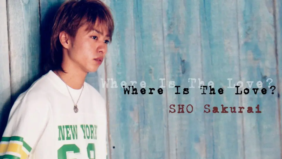 【櫻井翔】Where is the loveーSho Original Rap Remix_哔哩哔哩_ 