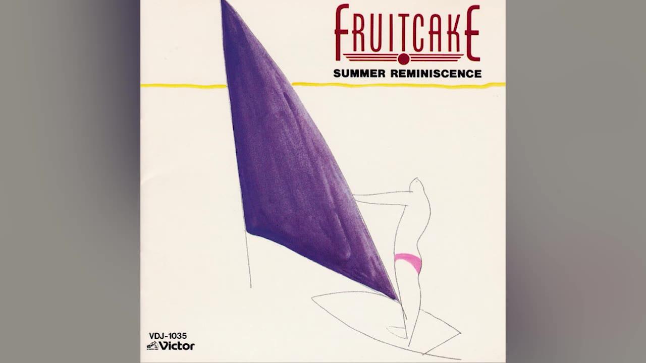 1986] Fruitcake – Summer Reminiscence [Full Album]_哔哩哔哩_bilibili