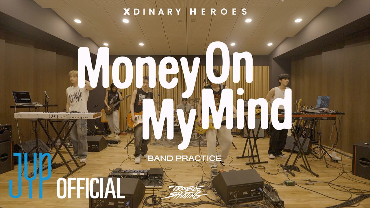 [图]【Xdinary Heroes】 "Money On My Mind" Band Practice Video