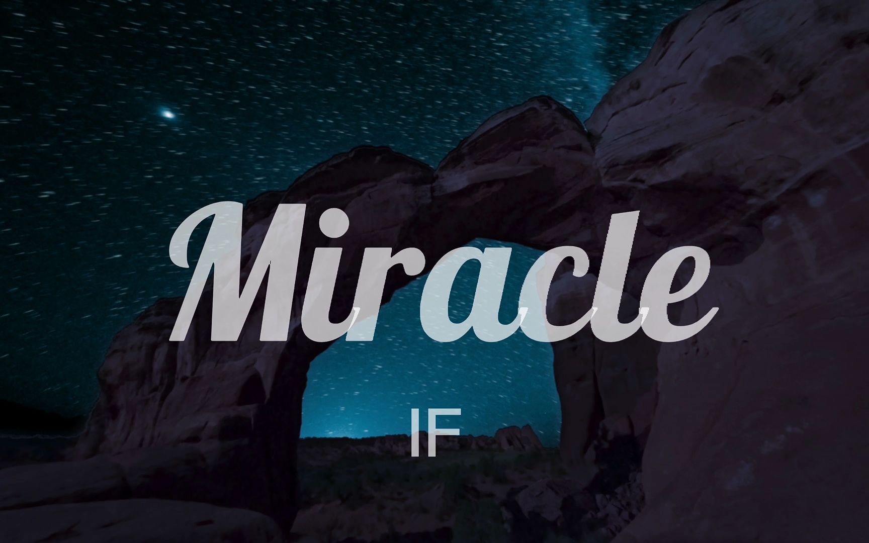 if《miracle》 mv:奇迹就像夜晚的繁星,那样璀璨光辉!