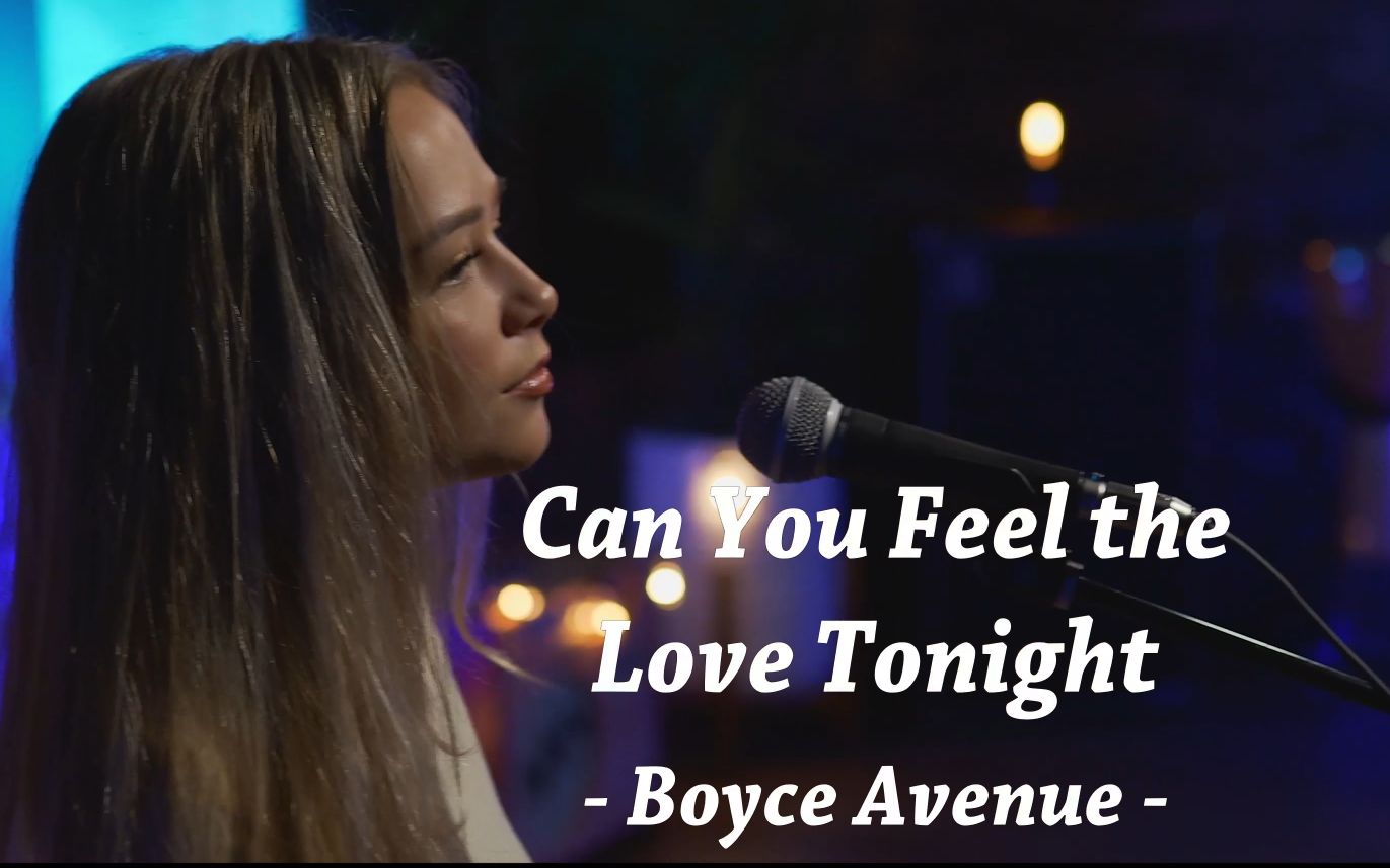 [图]【4K】【英字】Boyce Avenue - Can You Feel The Love Tonight(ft. Connie Talbot)