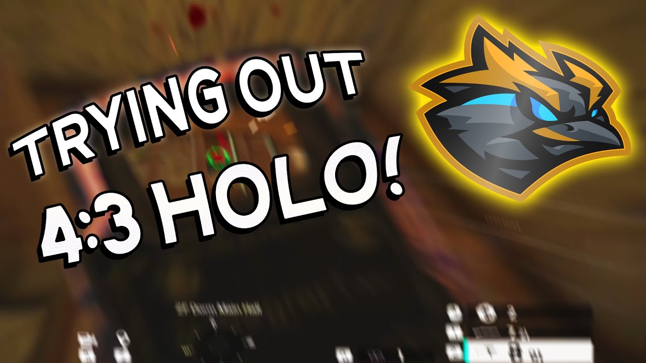 i tried the 4:3 holo and this is how it went - rainbow six siege