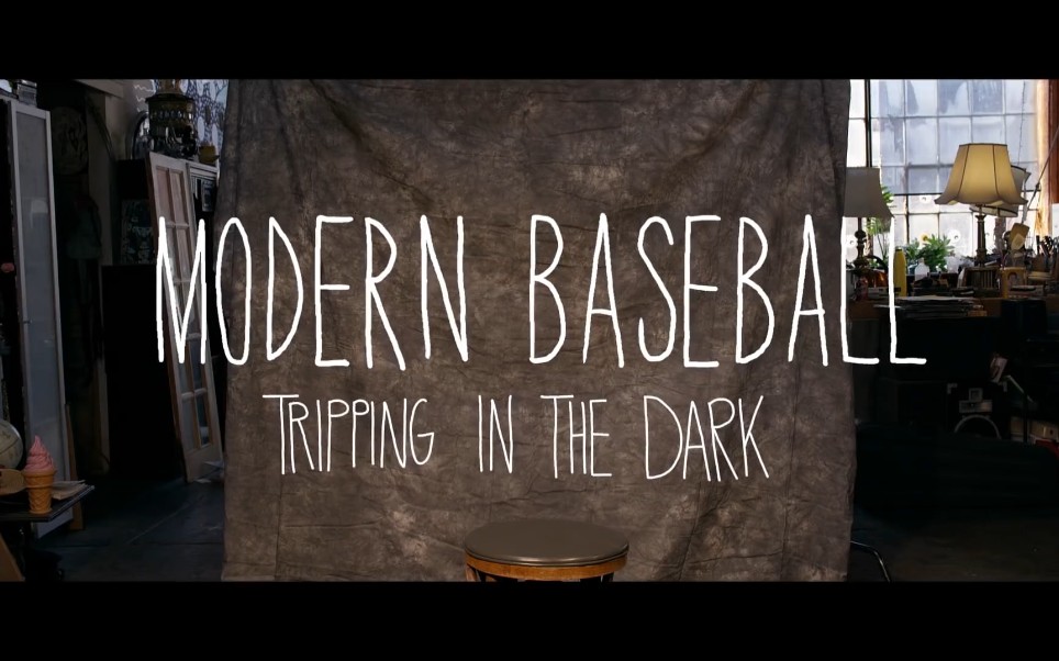 [图]【Modern Baseball纪录片/个人听译】Tripping In The Dark