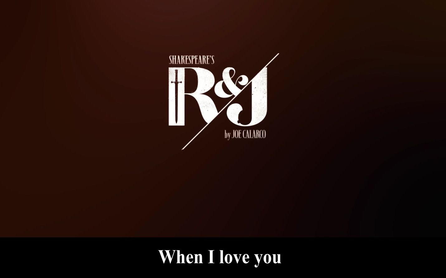 [图]【话剧】《R&J》主题曲MV——《When I Love You》（英文字幕）