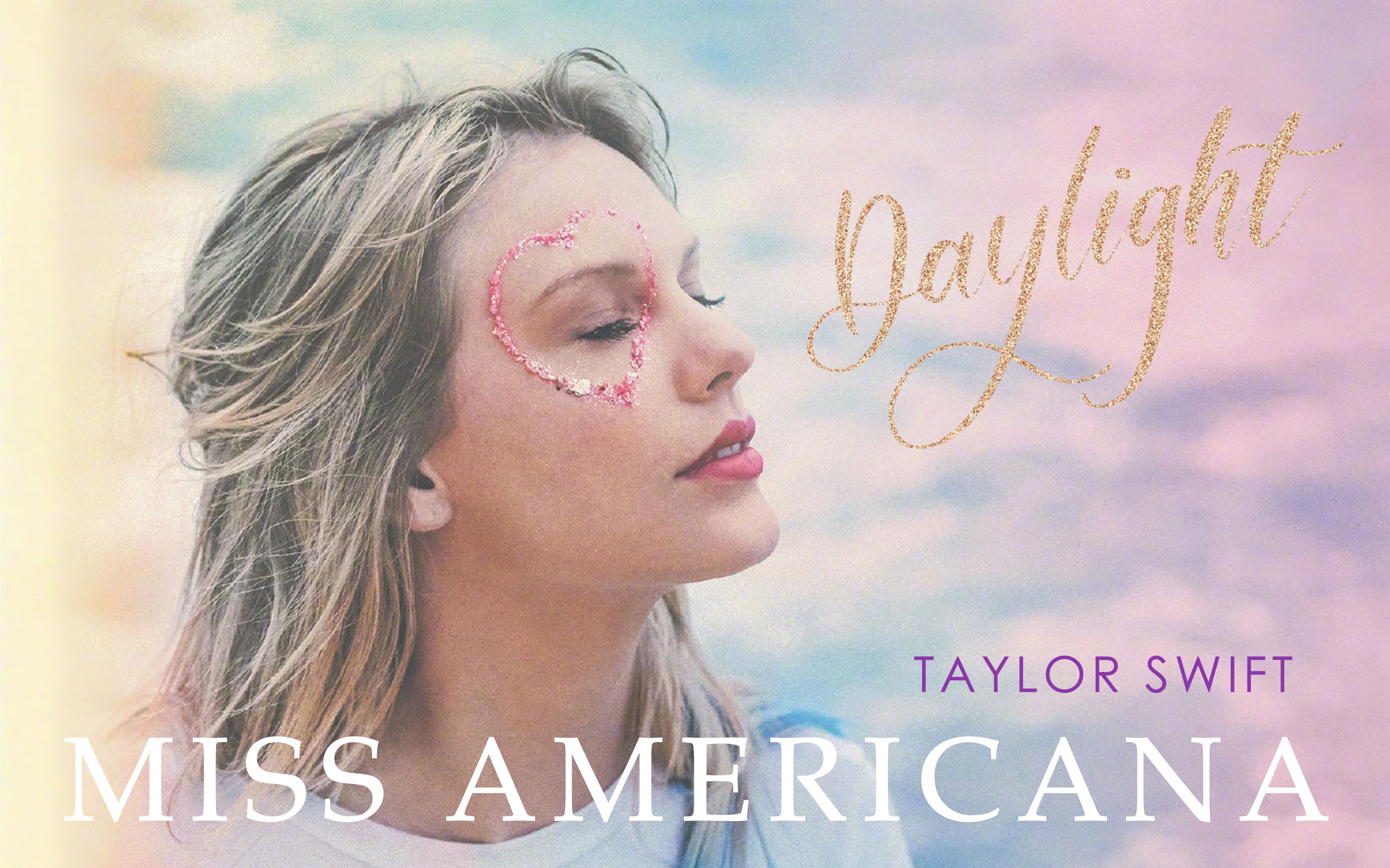 [图]Taylor Swift | 日光下的美国甜心小姐/Daylight×Miss Americana 混剪