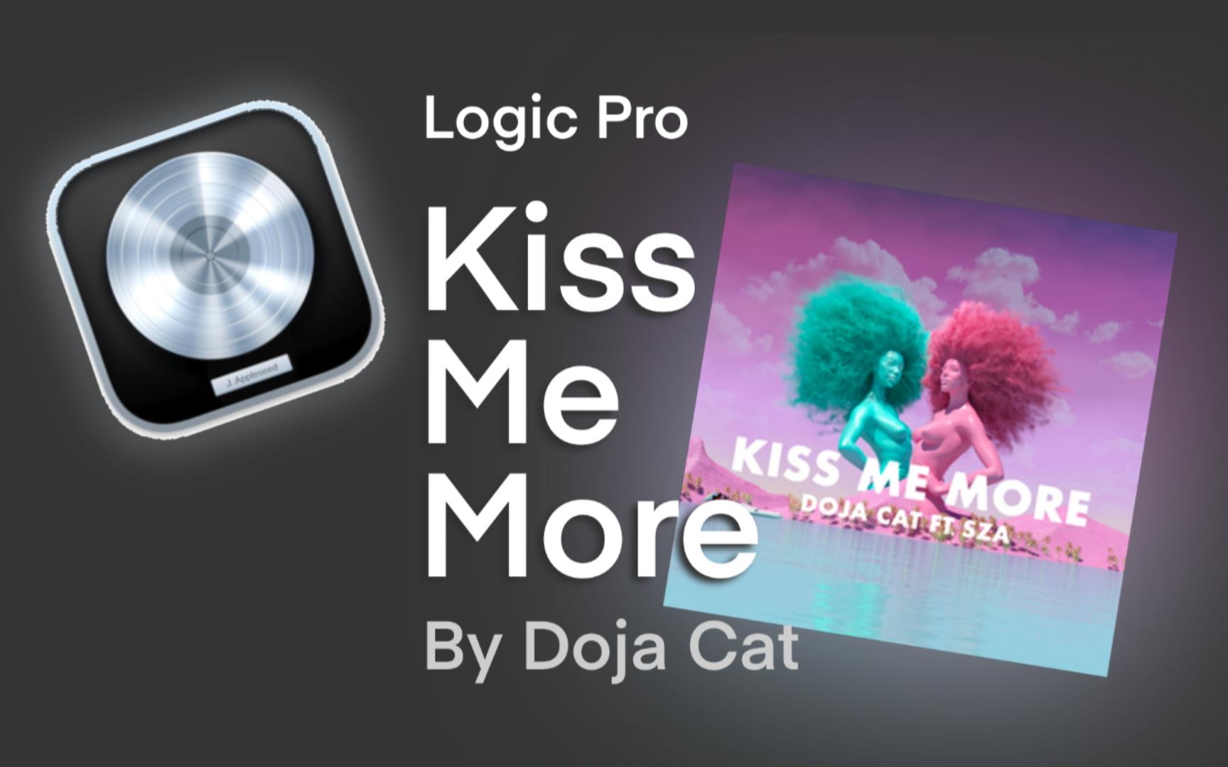 kiss me more - logic工程