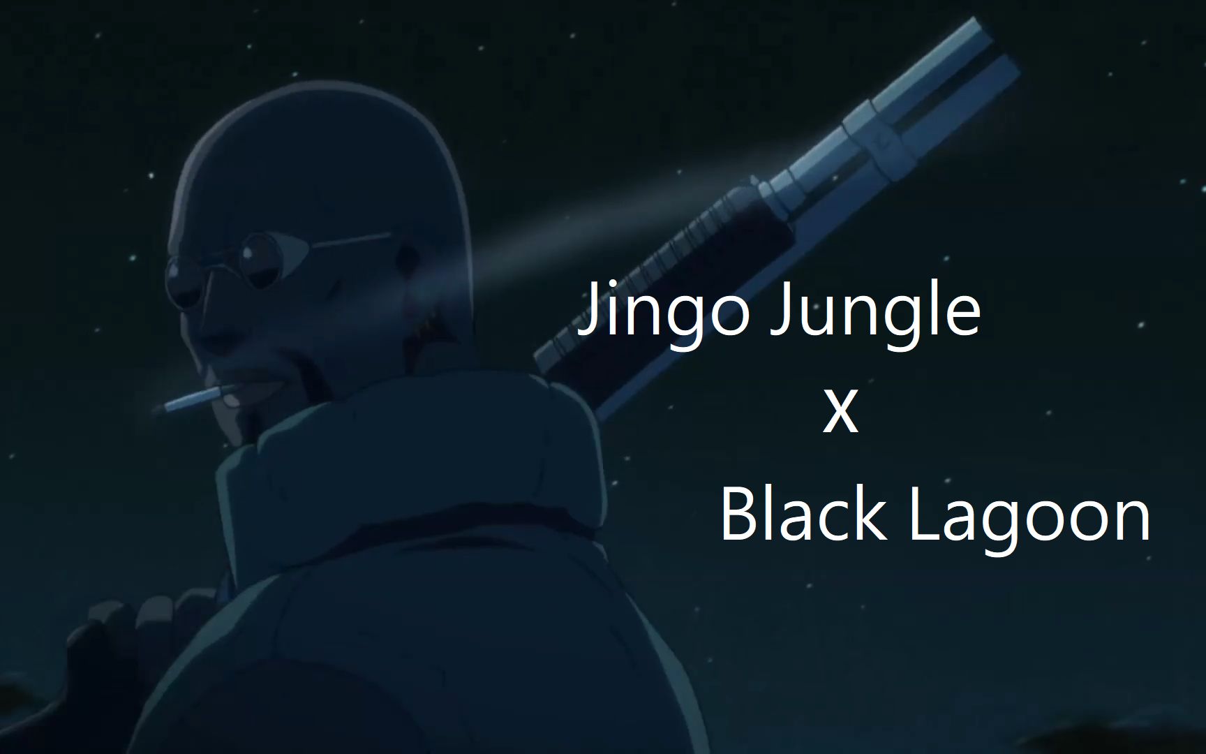 [图]Jingo Jungle x Black Lagoon