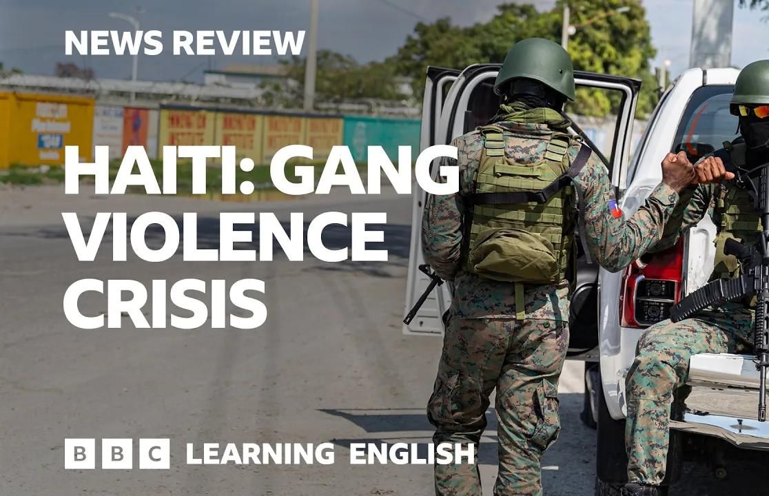 bbc learning english|haiti: gang violence crisis: bbc news