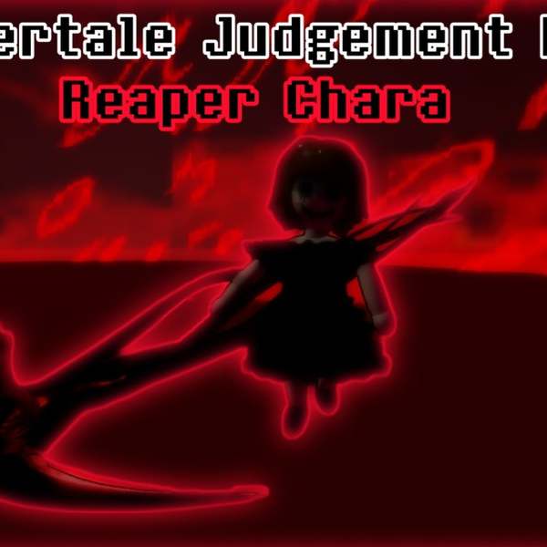 Reaper Chara, Undertale: Judgement Day (Roblox) Wiki