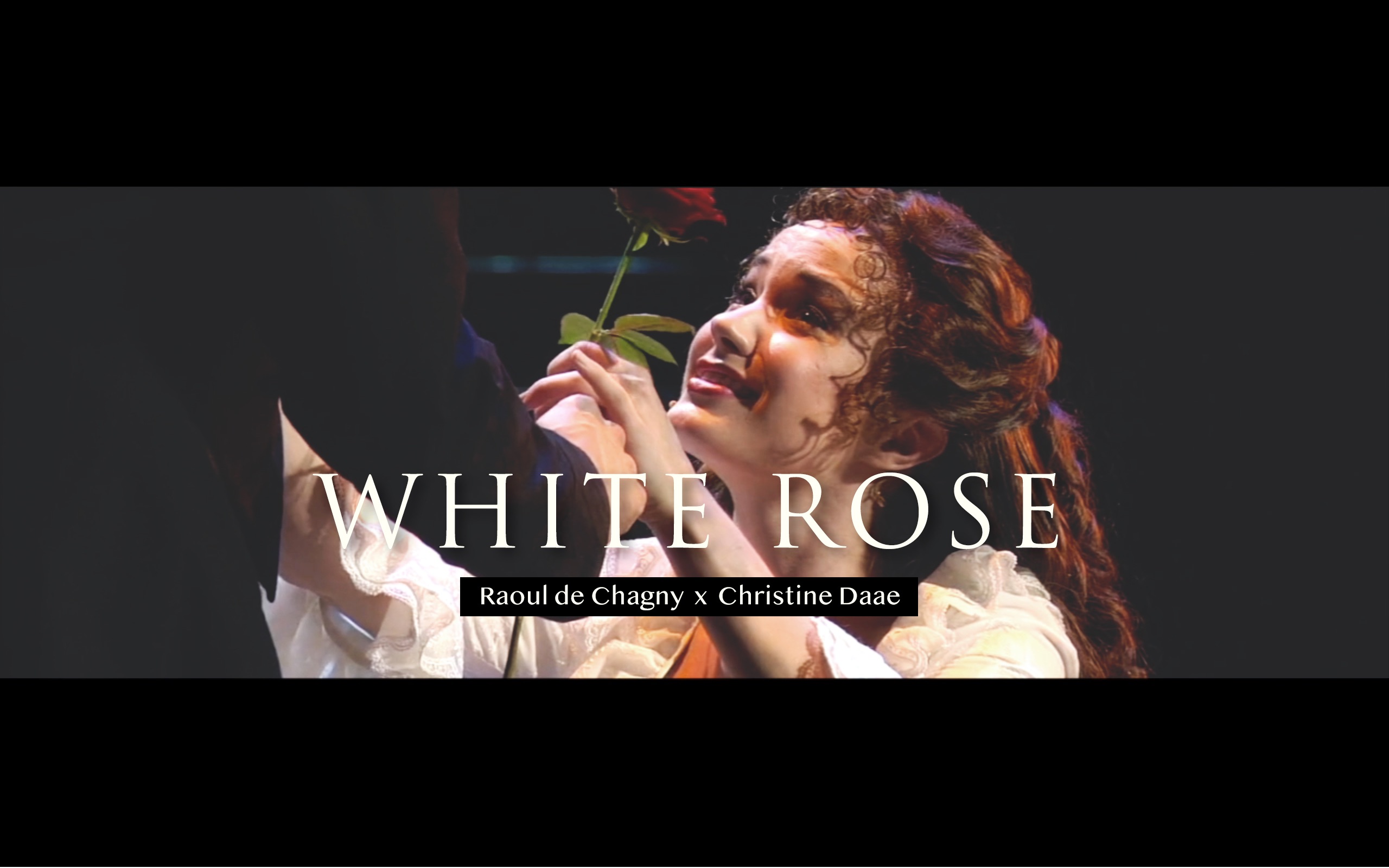 歌剧魅影rc混剪玫瑰传说whiterose