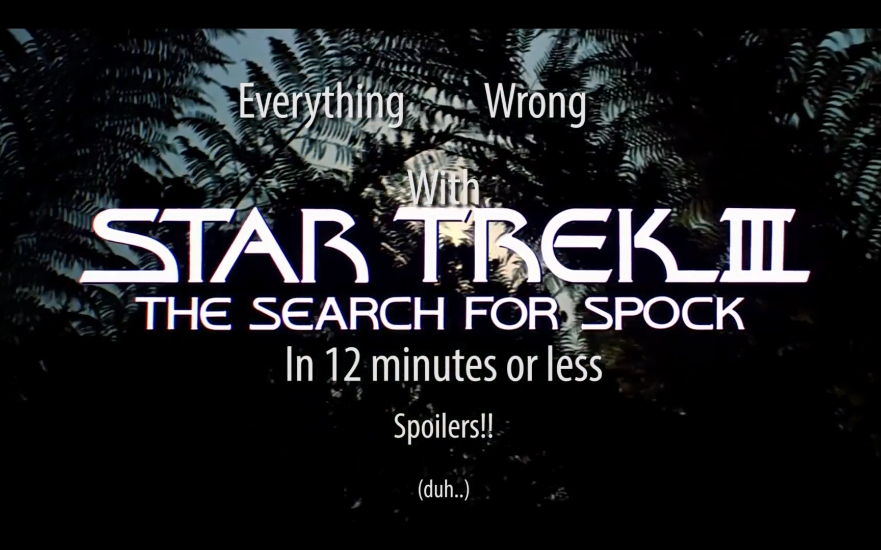 [图]12分钟吐槽《星际迷航3：石破天惊》Everything Wrong With Star Trek III The Search For Spock