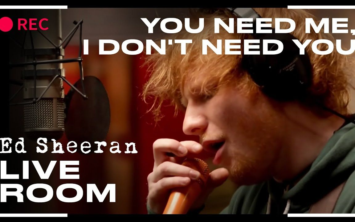 [图]【中英字幕】You Need Me Man，I Don't Need You - Ed Sheeran