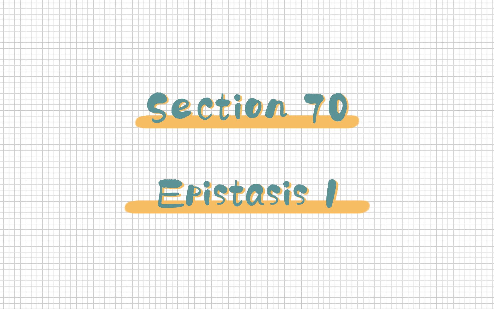 Section 70 Epistasis 1上位效应1哔哩哔哩bilibili