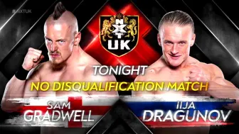 Download Video: 2021.03.25 WWE NXT UK #137 - 无DQ赛 Ilja Dragunov vs. Sam Gradwell