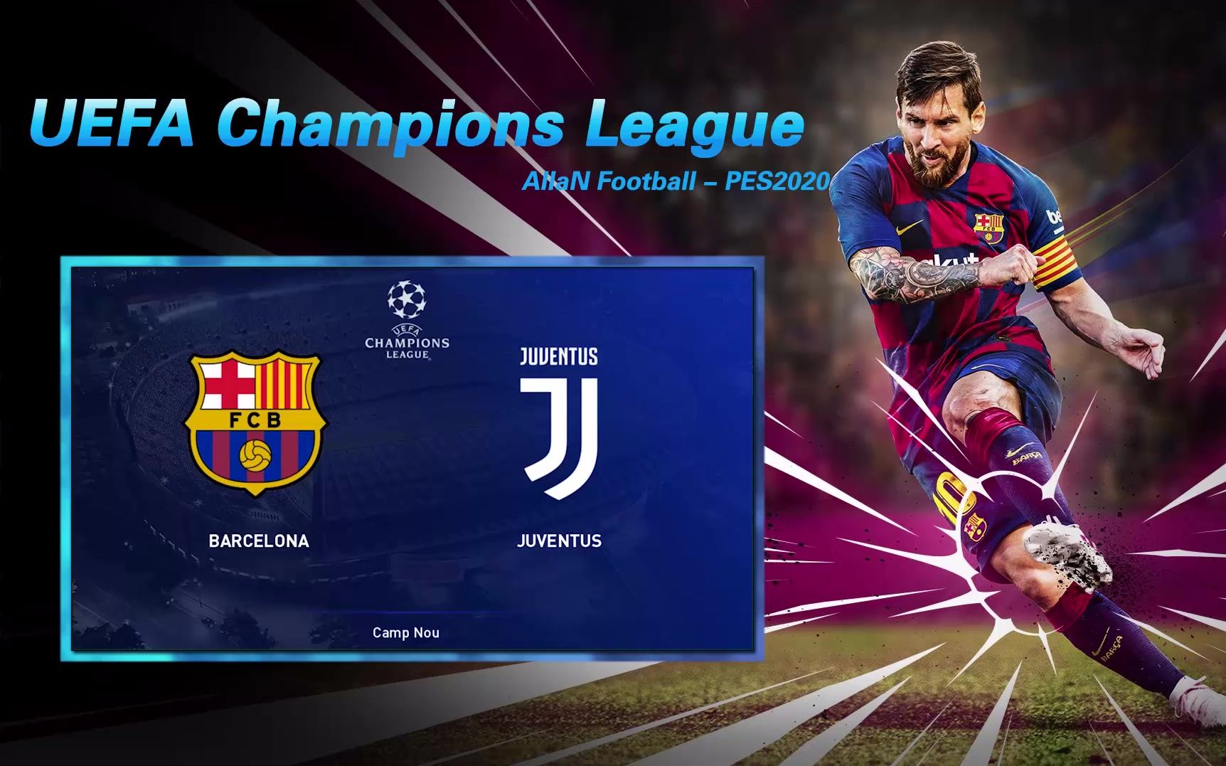 假球欧冠messivscr7巴塞罗那vs尤文图斯semifinal1stlegsonpes2020