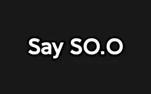 Download Video: Say SO.O