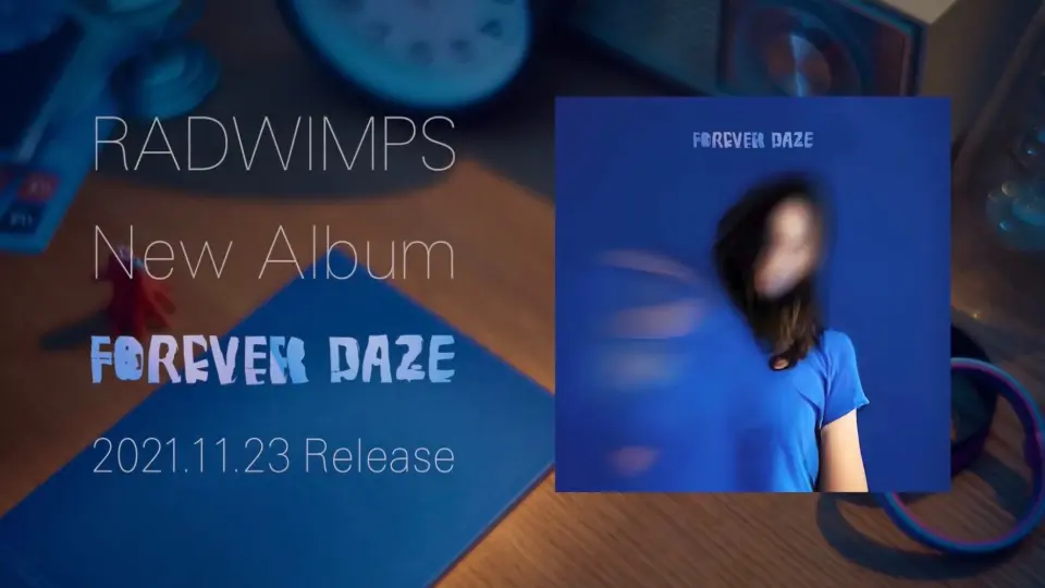 RADWIMPS】新专辑「FOREVER DAZE」官方mv合集_哔哩哔哩_bilibili