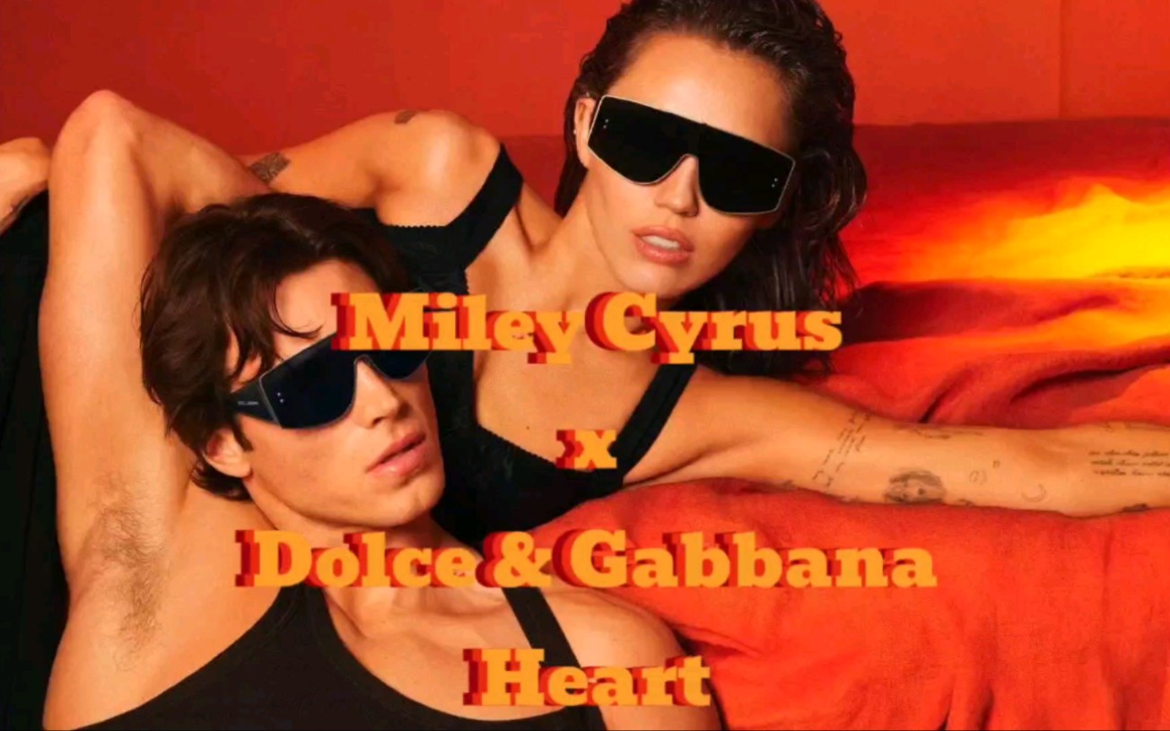 Miley出镜D & C墨镜广告,配乐Heart取自她的心跳声哔哩哔哩bilibili