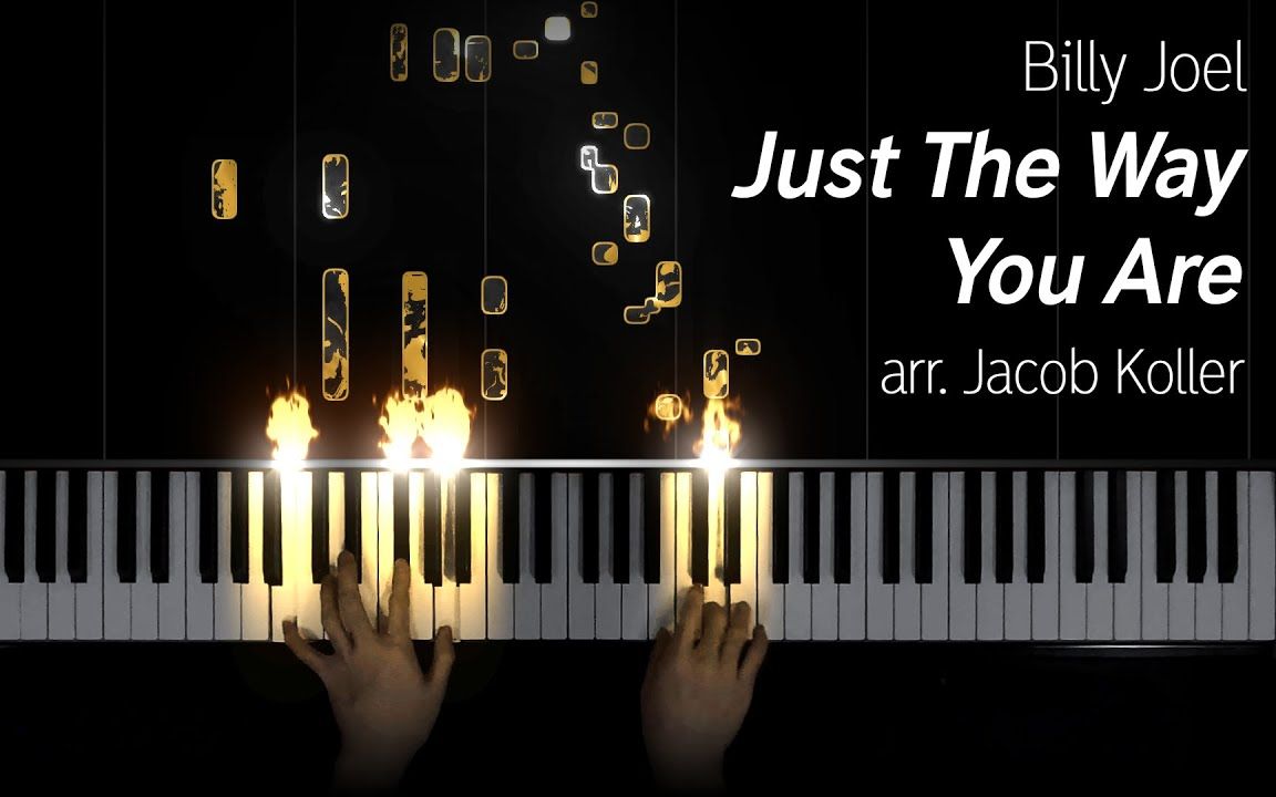 [图]【特效钢琴】Just The Way You Are (情人节特辑) Billy Joel - by The Flaming Piano