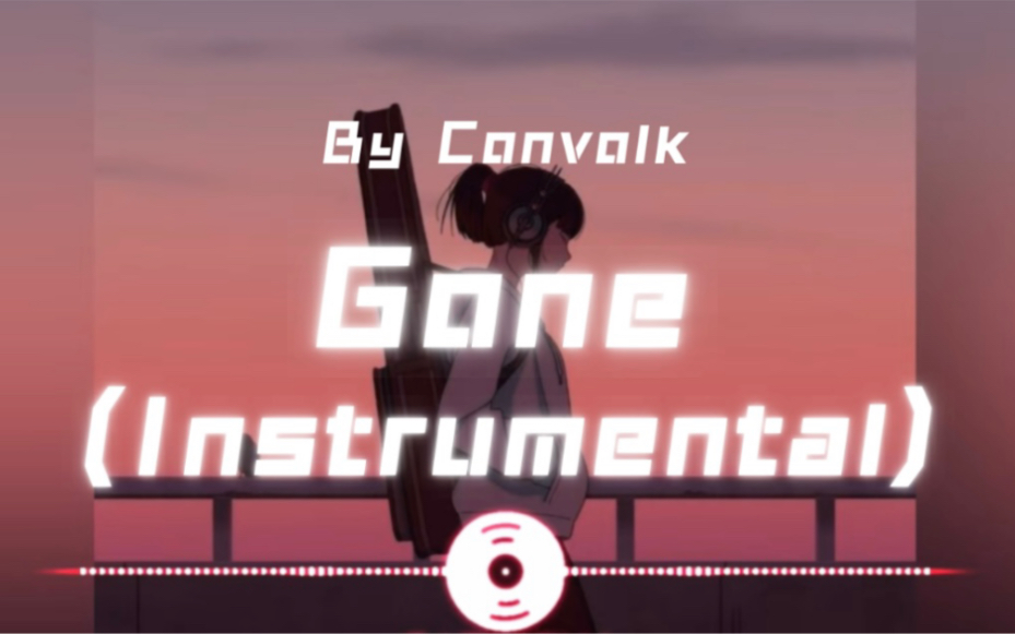 [图]【Convolk】Gone instrumental slowed 抖音慢速BGM纯音乐