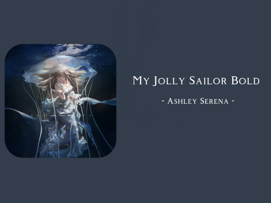 PLAYLIST |塞壬的歌声 聆听你们死亡的安眠曲吧|《My Jolly Sailor Bold》哔哩哔哩bilibili