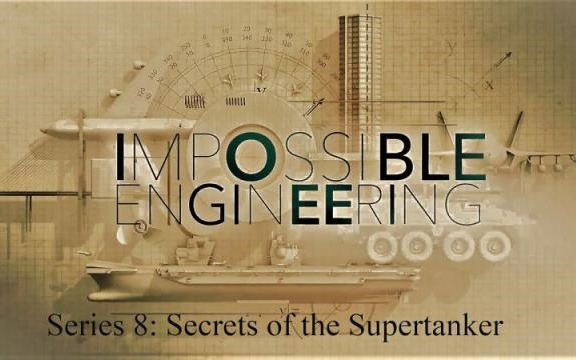 【纪录片】惊天工程 S08E01 超级油轮的秘密(双语)Impossible Engineering : Secrets of the Supertanker哔哩哔哩bilibili