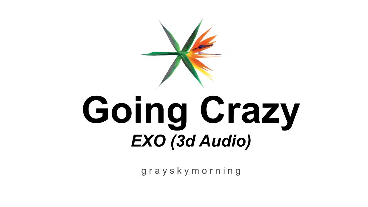 [图]【3D音效版】EXO－Going Crazy疯语者 带耳机享用更佳