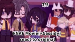 FNAF Movie +(Mising Children's/Cassidy) react to original//3\3//MY AU哔哩哔哩bilibili