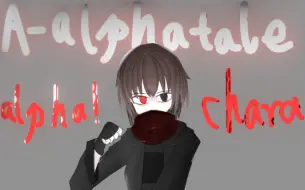 Video herunterladen: [A-alphatale] Chara