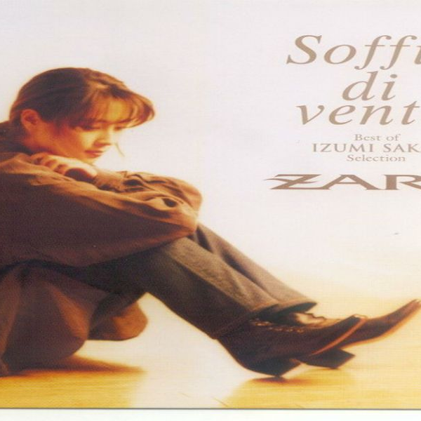 ZARD】坂井泉水Soffio di vento 〜Best of IZUMI SAKAI Selection〜  专辑歌曲（13首）_哔哩哔哩_bilibili