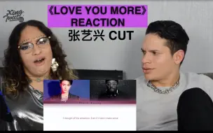 Télécharger la video: 【张艺兴】- 双语字幕 《Love You More》reaction 节选片段