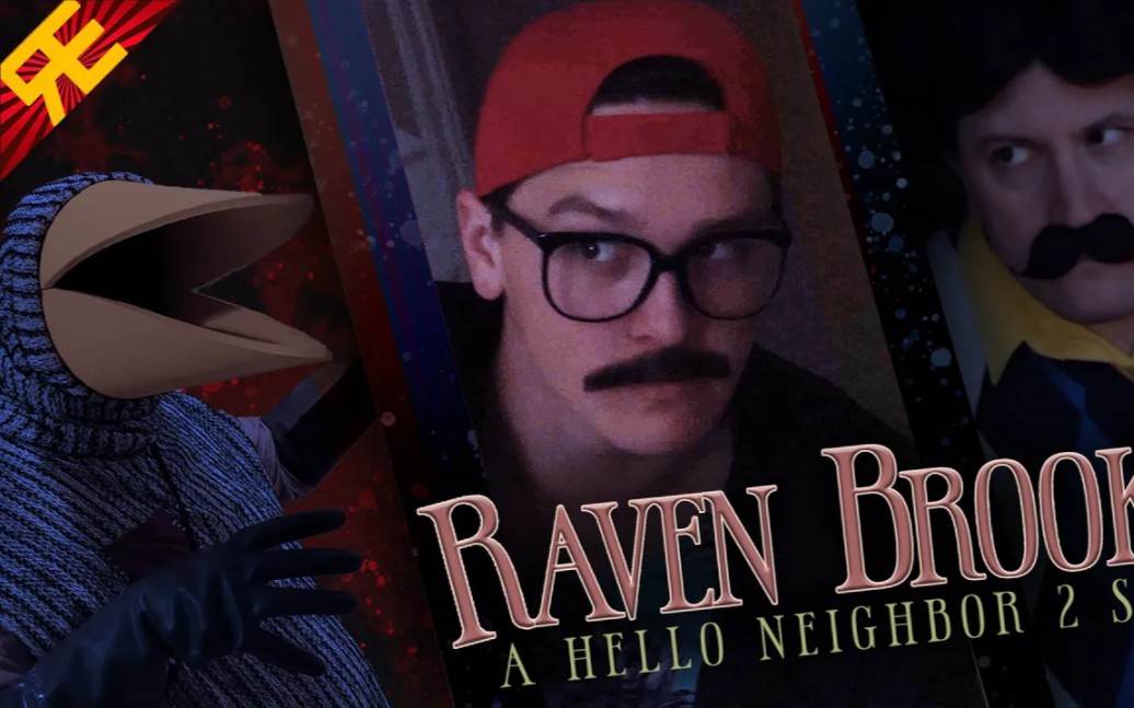 [图]HELLO NEIGHBOR 2 THE MUSICAL: "Raven Brooks" [by Random Encounters]