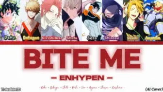 Download Video: 【AI翻唱】绿谷＆爆豪＆轰＆上鸣＆青山＆切岛＆濑吕＆心操-Bite Me