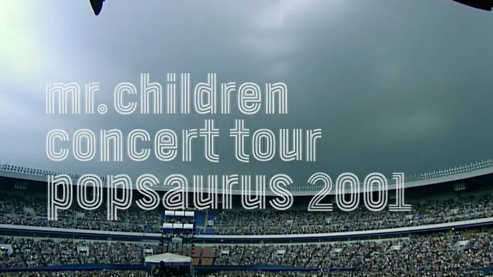 1080修复】Mr.Children CONCERT TOUR POPSAURUS 2001_哔哩哔哩_bilibili
