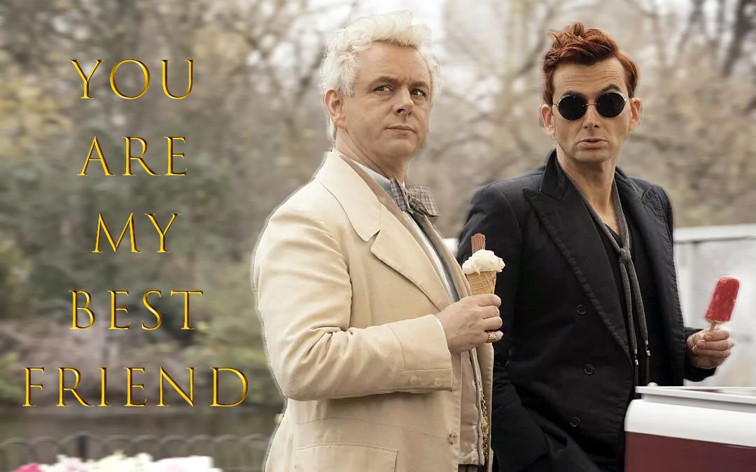 [图]好兆头 Good Omens—You're My Best Friend