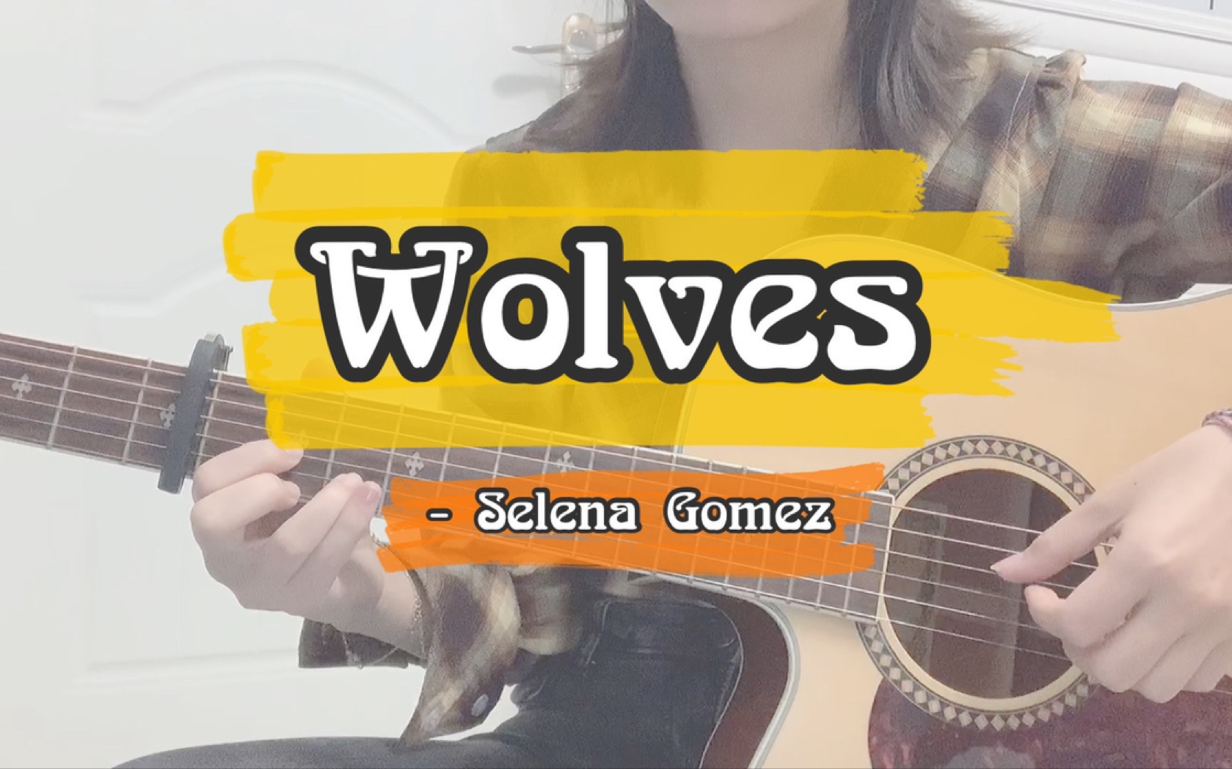 安阳翻唱wolvesselenagomez吉他弹唱跨越山海去见你