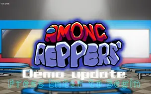 下载视频: 【FNF优质国人模组】Among Reppers Demo 全流程！！！！