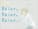 [图]【くりむぞん】Rainy,rainy,rainy.