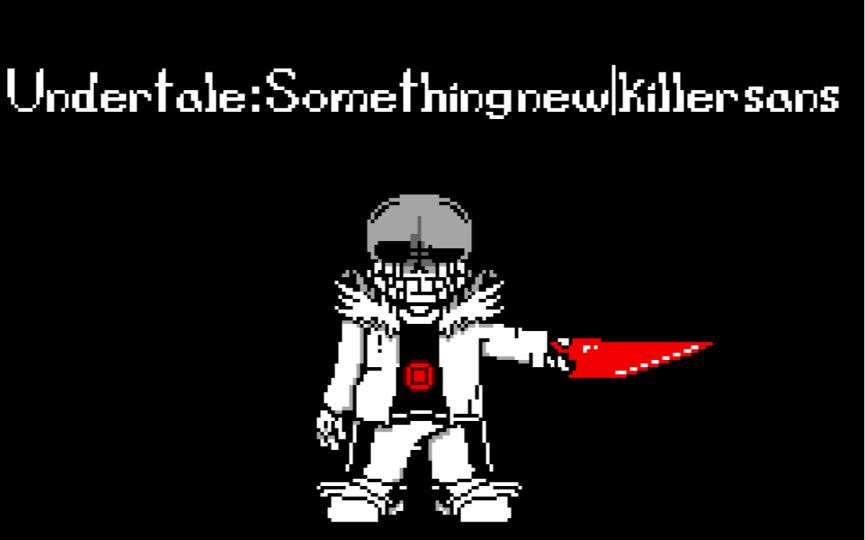 undertale : something new|killer sans theme 