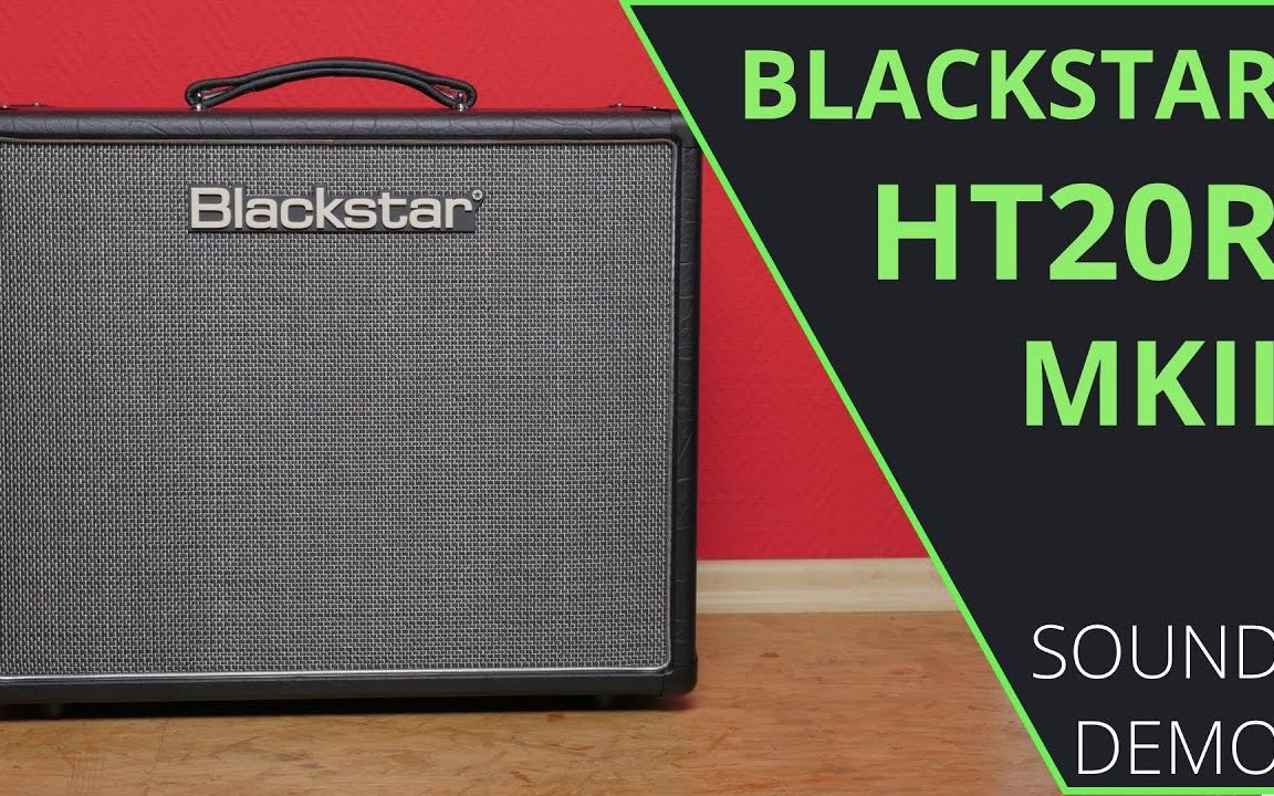 blackstarht20rmkii无废话音色试听